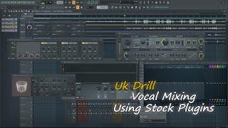 How To Mix UK Drill Vocals Using Stock Plugins In FL Studio