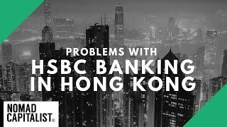 Problems with HSBC Banking in Hong Kong