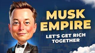 It's MUSK EMPIRE! Play and earn