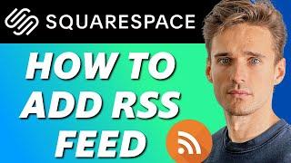 How to Add RSS Feed to Squarespace Website (2022)