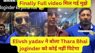 Elivsh yadav and Thara Bhai Joginder Ki Ho Gyi Ladai | Rajat Dalal Ki Wajah Se Hui Ladai