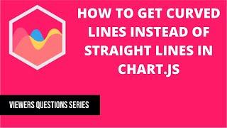 How to get curved lines instead of straight lines in Chart.js