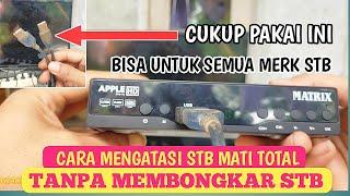 CARA MEMPERBAIKI STB MATI TOTAL TANPA MEMBONGKAR STB NYA,CUKUP PAKAI KABEL USB