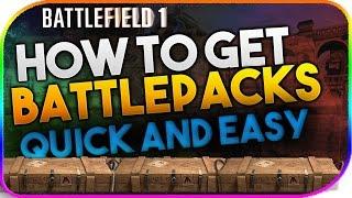 BATTLEFIELD 1 | HOW TO GET BATTLEPACKS QUICK AND EASY | AFTER PATCH 1.03