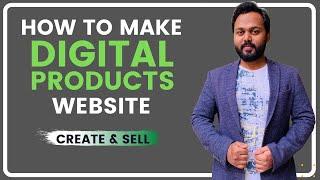 Make a Digital Products Website - Create and Sell any Digital Product Easily - Latest Tutorial 2021
