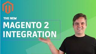 The new Magento 2 Integration