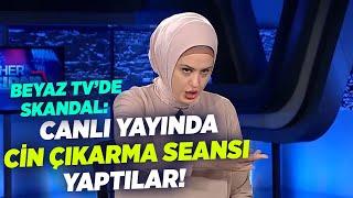 Beyaz Tv'de Skandal: Canlı Yayında Cin Çıkarma Seansı Yaptılar! | KRT Haber