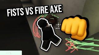 Fists vs Fire Axe | Criminality