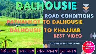 #Pathankot to #Dalhousie to #Khajjiar Road Conditions #tour