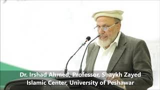 Dr. Irshad Ahmed, Professor, Shaykh Zayed Islamic Center, University of Peshawar, Peshawar