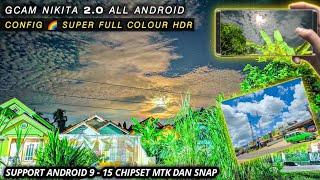 Gcam Nikita 2.0 + Config  Super Full Colour HDR+ Android, Menyala warnanya Bosku, Cerah