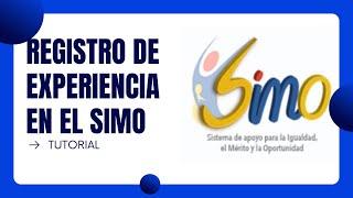 ¿Cómo registrar mi experiencia en el SIMO? | TUTORIAL