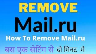 how to remove mail.ru // remove mail.ru frome chrome browser