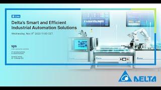 Delta’s Smart and Efficient Industrial Automation Solutions at Smart Production Solutions (SPS) 2022