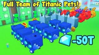 I Bought Full Team Of Titanic Pets! - Pet Simulator X Roblox