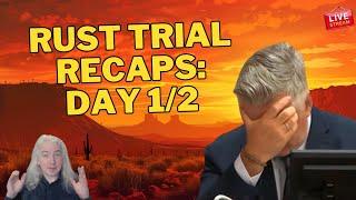 Rust Trial Recaps: Day 1/2