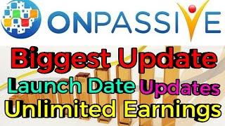 onpassive: onpassive Launch date | onpassive gofounders latest new update | onpassive new update