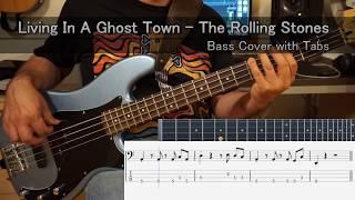 The Rolling Stones - Living In A Ghost Town (Bass Cover)  (Play along tabs in video)