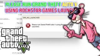 How to Fix ERR NO LAUNCHER Error in GTA V  Please Run Grand Theft Auto V Using Rockstar Games Launch