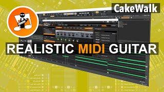 Create a realistic midi guitar in Cakewalk by Bandlab