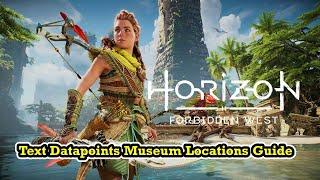 Horizon Forbidden West - All 18 Text Datapoints Museum Locations Guide