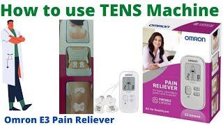 How to use TENS Machine. Omron E3 Pain Reliever.