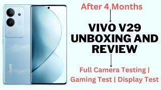 Vivo v29 5g - After 4 Months | Unboxing and Review | Camera, Gaming, Sound, Specification Testing