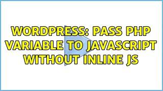 Wordpress: Pass PHP variable to JavaScript without inline JS