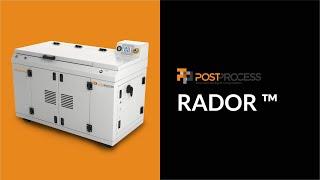 RADOR™ by PostProcess™ | Automated Surface Finishing for FDM, SLA, CLIP, PolyJet, SLS, MJF & Metals