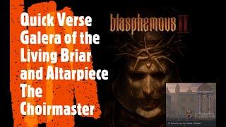 Blasphemous 2 [Quick Verse Galera of the Living Briar and Altarpiece The Choirmaster]