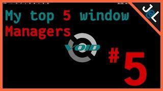 My top 5 window manager list - #5