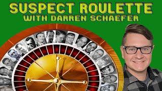 Cooper Suspect Roulette with Darren Schaefer