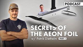 SECRETS OF THE AEON FOIL | Patrik Diethelm Talk 1/2