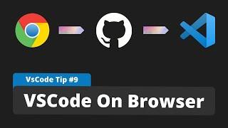 VSCode Tip #9 - Open VSCode on Browser - GitHub