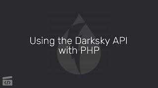 Using the Darksky API with PHP, Part 2: Getting the API Key