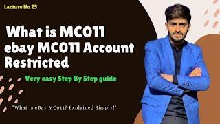 What is MC011 in ebay| Why Does MC011 Suspended ebay Account| ebay Account Restriction on selling.