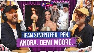 Ifan Seventeen. PFN. Anora. Demi Moore. #podcastfilm