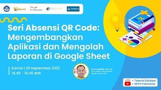 Seri Absensi QR Code: Mengembangkan Aplikasi dan Mengolah Laporan di Google Sheet