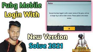 Account Has been Login With Newer Version of Game solve | Pubg Mobile Login newer version solve