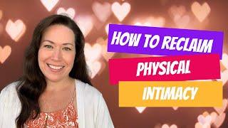 How to reclaim physical intimacy after an affair