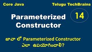 Parameterized Constructor in Java || (Explanation in Telugu) || (తెలుగులో)