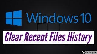 How to Clear Your File Explorer “Recent Files” History in Windows