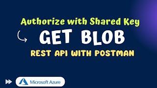 How to Get Blob, files from Azure blob storage with POSTMAN | Authorize with Shared Key | HMACSHA256