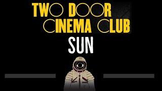 Two Door Cinema Club • Sun (CC)  [Karaoke] [Instrumental Lyrics]