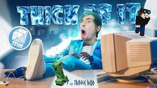 DANTDM sings "In the THICK of it"