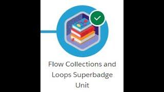 Flow Collections and Loops Superbadge Unit