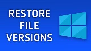 How to Restore Previous Versions of Files and Folders in Windows