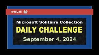 Microsoft Solitaire Collection | Daily Challenge September 4, 2024 | FreeCell Expert