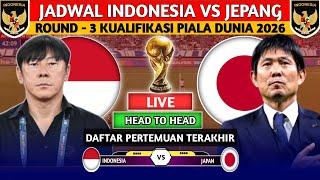 RESMI RILIS INILAH JADWAL TIMNAS INDONESIA VS JEPANG ROUND 3 KUALIFIKASI PIALA DUNIA 2026 ZONA ASIA