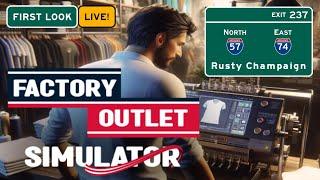 Factory Outlet Simulator First Look Live! - Episode 1